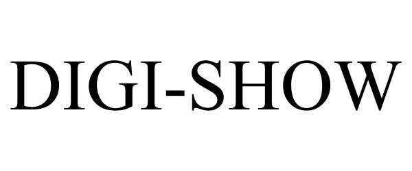 Trademark Logo DIGI-SHOW