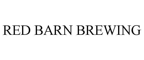 Trademark Logo RED BARN BREWING