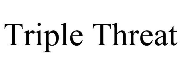 Trademark Logo TRIPLE THREAT