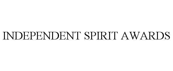 Trademark Logo INDEPENDENT SPIRIT AWARDS