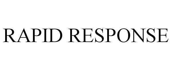 Trademark Logo RAPID RESPONSE