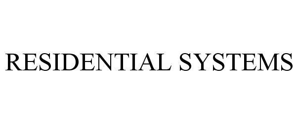  RESIDENTIAL SYSTEMS
