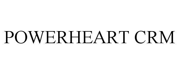 Trademark Logo POWERHEART CRM