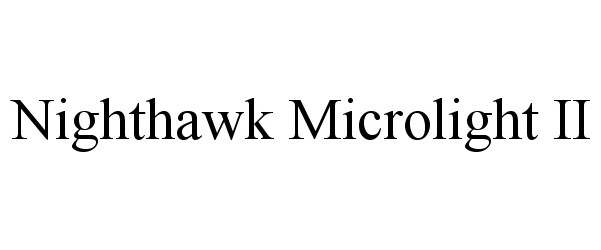 Trademark Logo NIGHTHAWK MICROLIGHT II