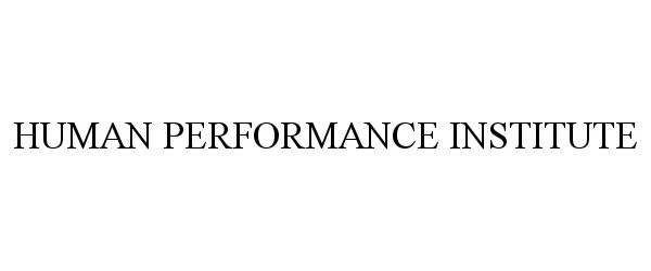  HUMAN PERFORMANCE INSTITUTE