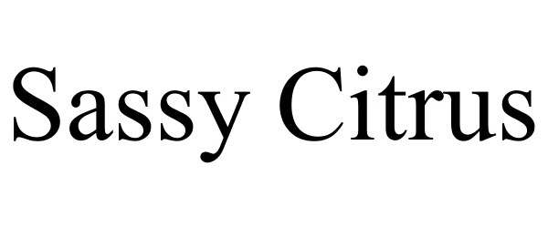 Trademark Logo SASSY CITRUS