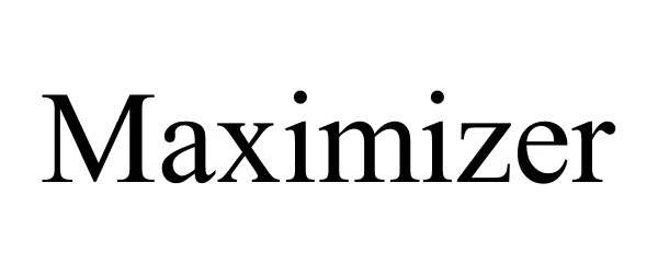 MAXIMIZER