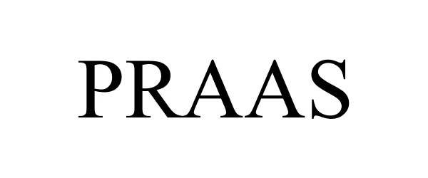 Trademark Logo PRAAS