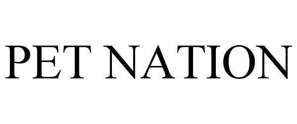 Trademark Logo PET NATION
