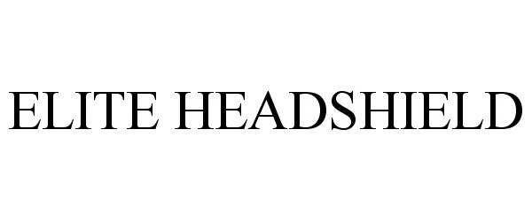 Trademark Logo ELITE HEADSHIELD