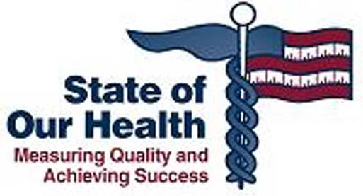  STATE OF OUR HEALTH MEASURING QUALITY AND ACHIEVING SUCCESS