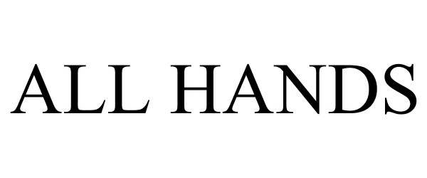 Trademark Logo ALL HANDS
