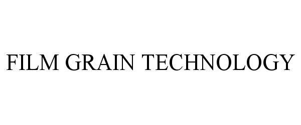 Trademark Logo FILM GRAIN TECHNOLOGY