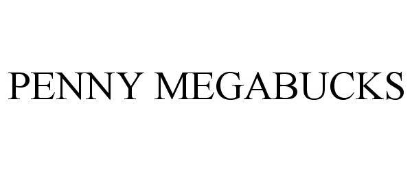 Trademark Logo PENNY MEGABUCKS
