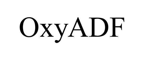 Trademark Logo OXYADF