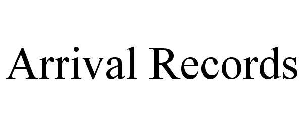 Trademark Logo ARRIVAL RECORDS