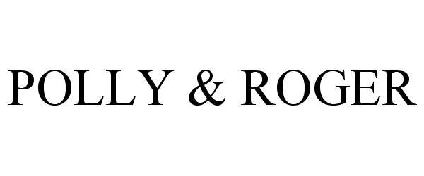  POLLY &amp; ROGER