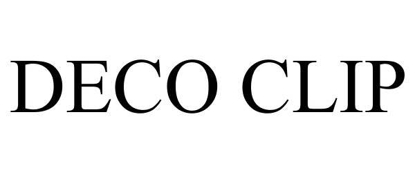 Trademark Logo DECO CLIP