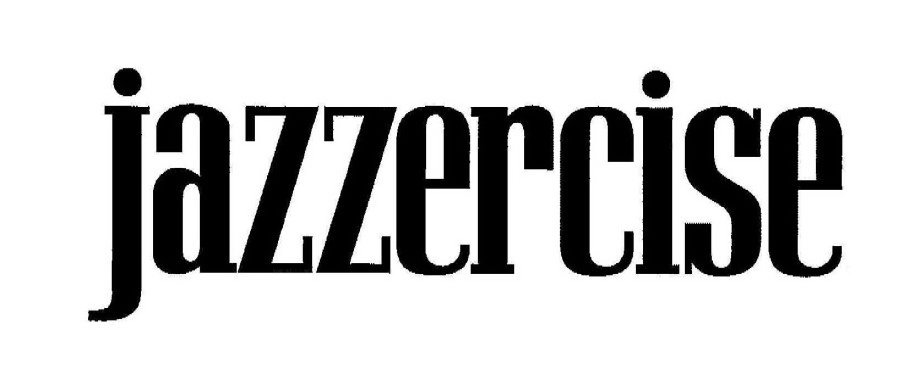 Trademark Logo JAZZERCISE