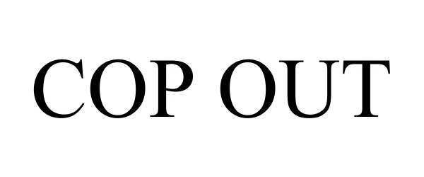 Trademark Logo COP OUT