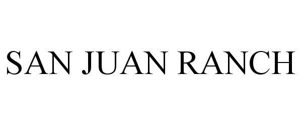 Trademark Logo SAN JUAN RANCH
