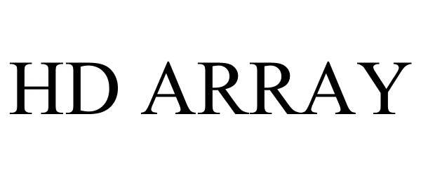 Trademark Logo HD ARRAY