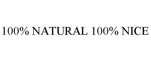  100% NATURAL 100% NICE