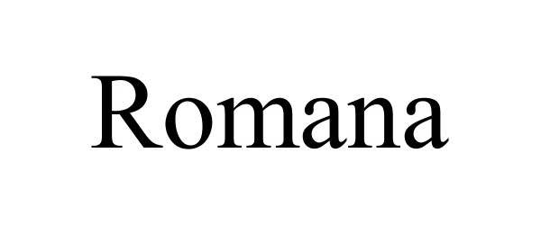 Trademark Logo ROMANA