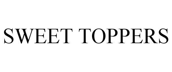 Trademark Logo SWEET TOPPERS