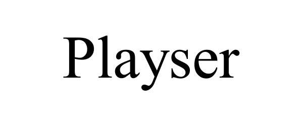 Trademark Logo PLAYSER