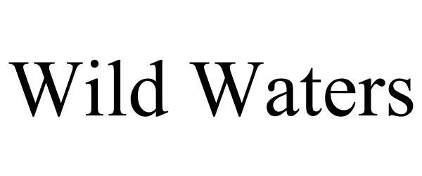 Trademark Logo WILD WATERS
