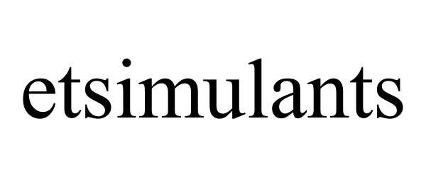 Trademark Logo ETSIMULANTS