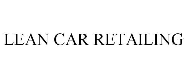  LEAN CAR RETAILING