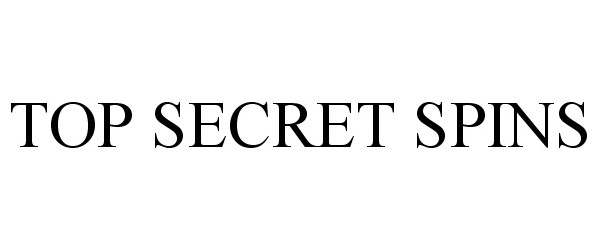 Trademark Logo TOP SECRET SPINS