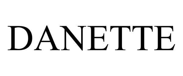 Trademark Logo DANETTE