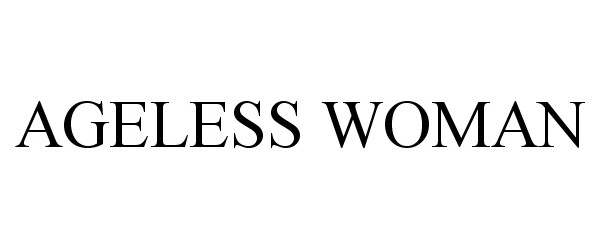 Trademark Logo AGELESS WOMAN
