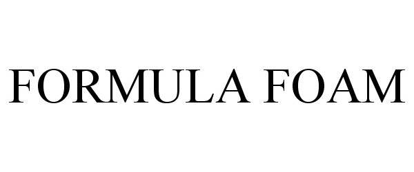 Trademark Logo FORMULA FOAM