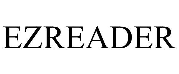 Trademark Logo EZREADER