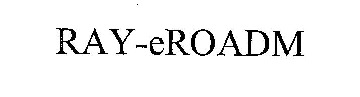 Trademark Logo RAY-EROADM