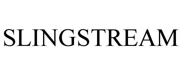 Trademark Logo SLINGSTREAM