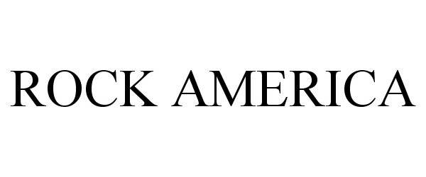 Trademark Logo ROCK AMERICA