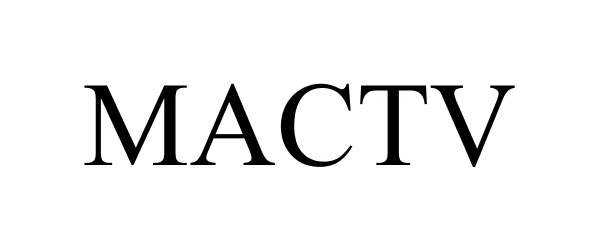 Trademark Logo MACTV