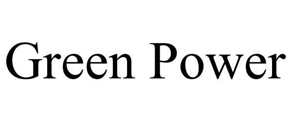 Trademark Logo GREEN POWER