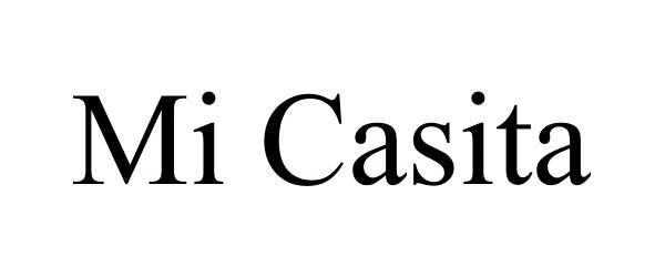 Trademark Logo MI CASITA