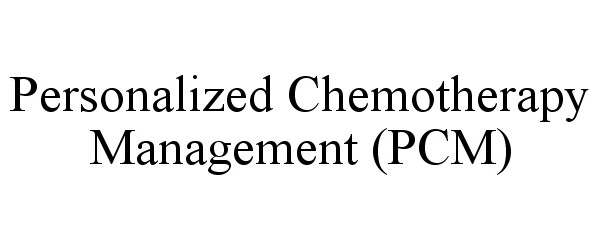 Trademark Logo PERSONALIZED CHEMOTHERAPY MANAGEMENT (PCM)