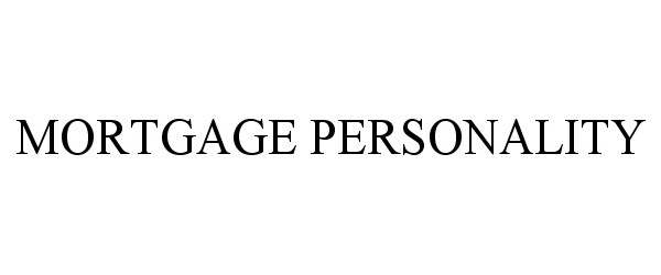 Trademark Logo MORTGAGE PERSONALITY