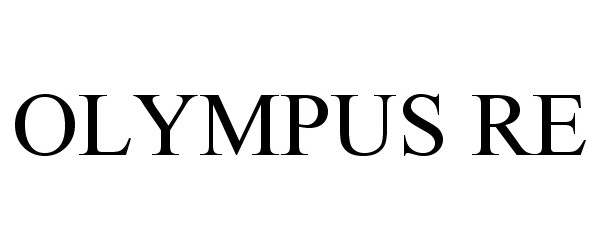 Trademark Logo OLYMPUS RE