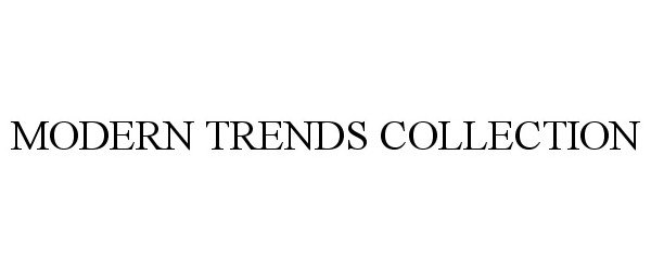  MODERN TRENDS COLLECTION