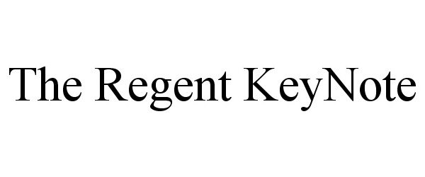  THE REGENT KEYNOTE