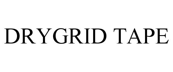  DRYGRID TAPE